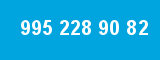 995 228 90 82